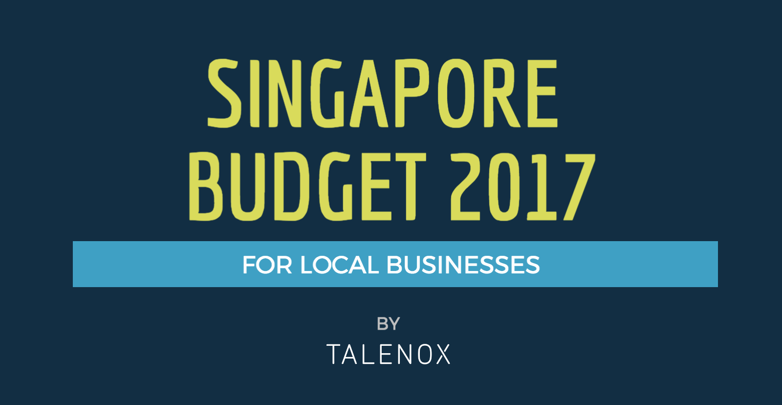 singapore budget 2017 for local businesses