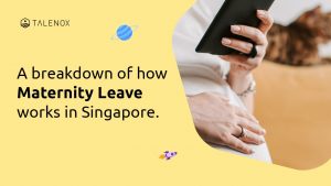 The Full Guide To Maternity Leave in Singapore 2023