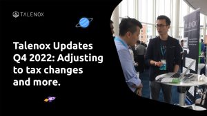 Talenox Updates Q4 2022: Adjusting to tax changes and more.