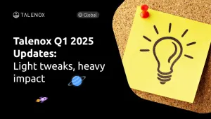 Talenox Q1 2025 Updates: Light Tweaks, Heavy Impact